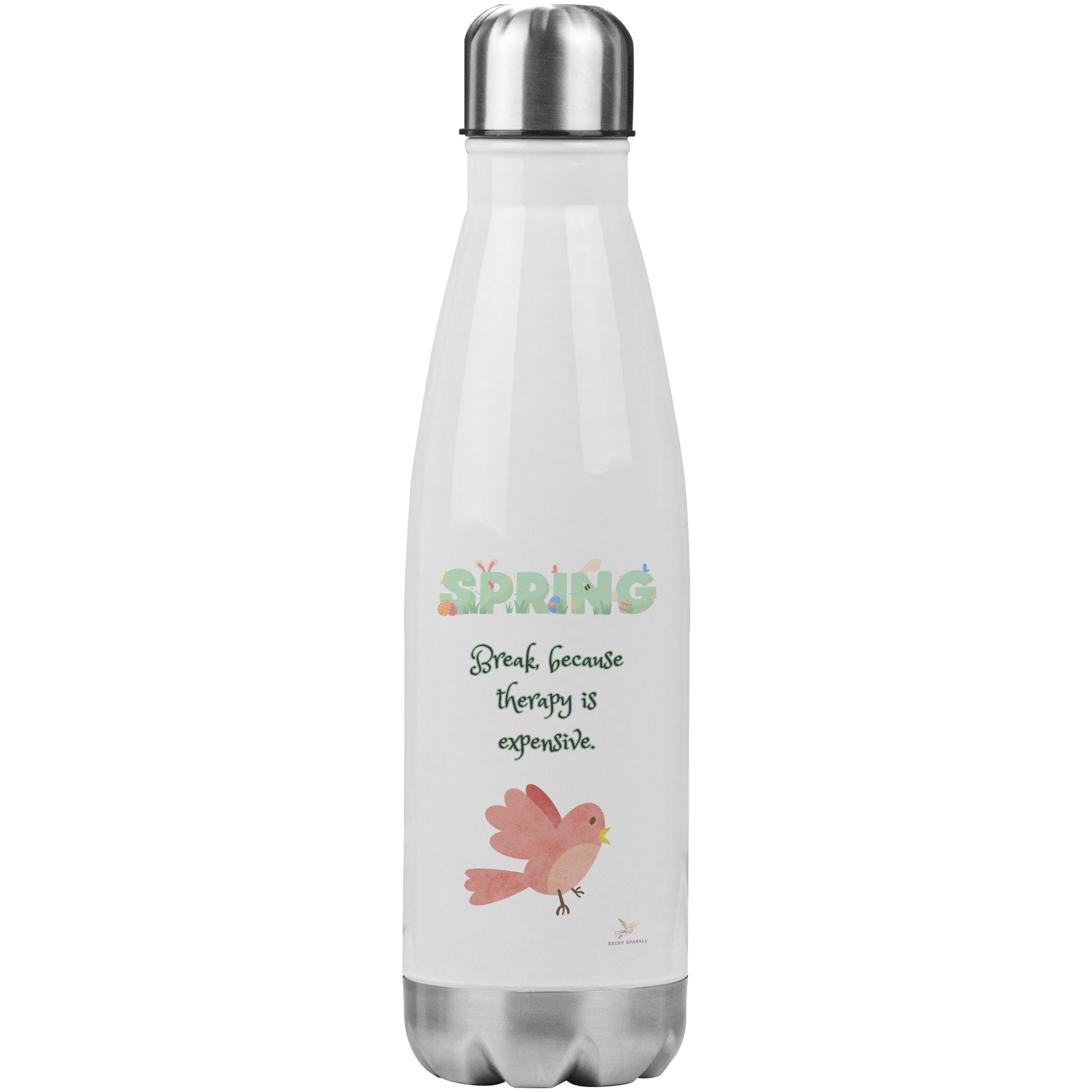 20oz Insulated Water Bottle, Spring Break, Therapy is expensive