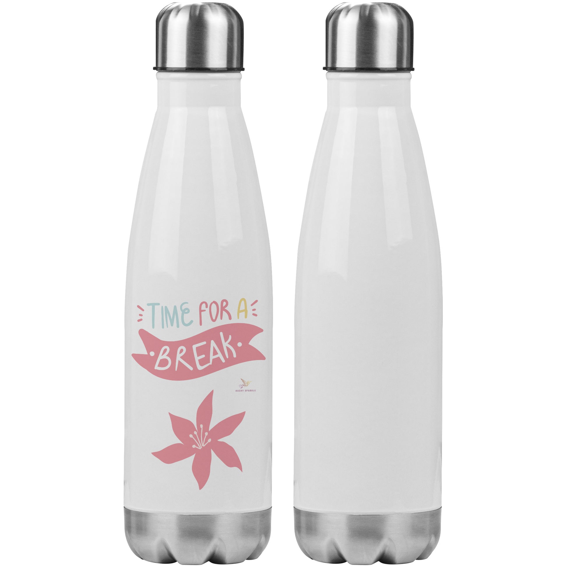 20oz Insulated Water Bottle, Time For a Break