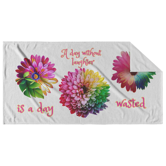 "A Day Without laughter is A Day Wasted" Beach Towel by Rachy Sparkle