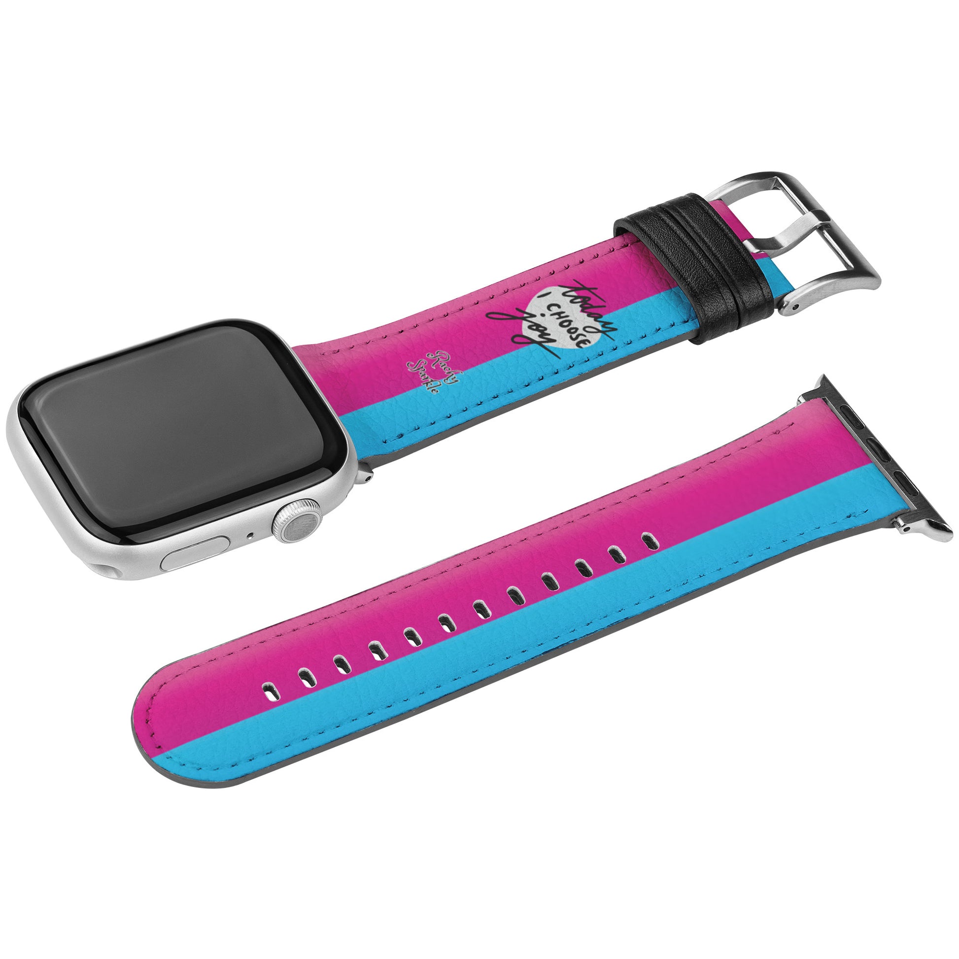 Apple Watch Band, Today I choose Joy, By Rachy Sparkle
