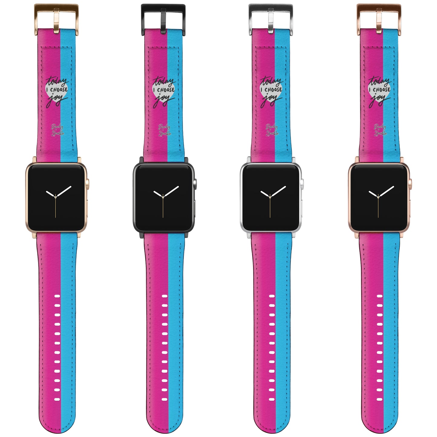 Apple Watch Band, Today I choose Joy, By Rachy Sparkle