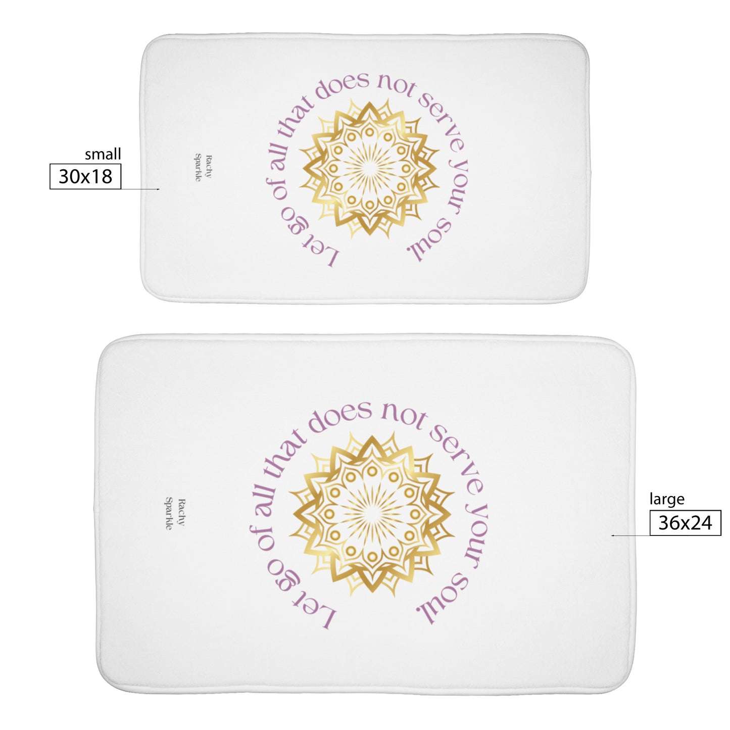 Bath Mat-"Let go of all that does not serve your soul" Rachy Sparkle