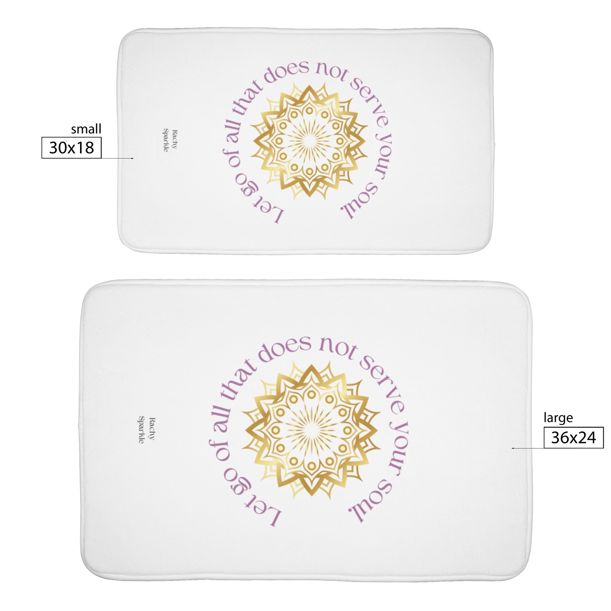 Bath Mat-"Let go of all that does not serve your soul" Rachy Sparkle
