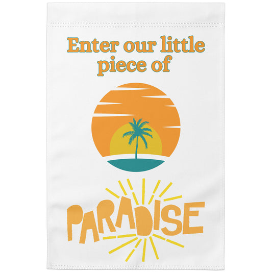 Enter Our Little Piece of Paradise
