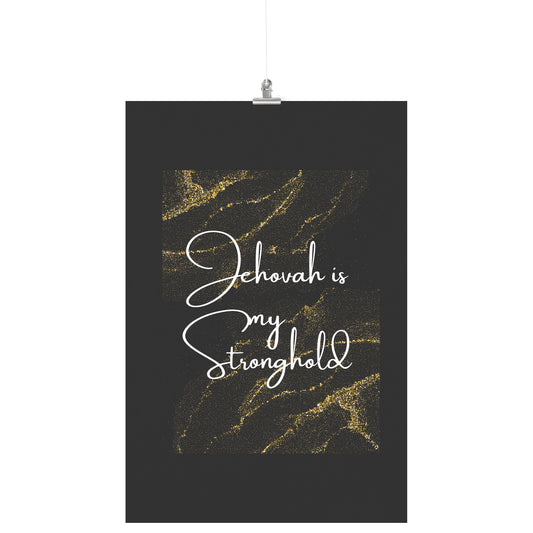 Jehovah is My Stronghold 24x36 Matte Poster