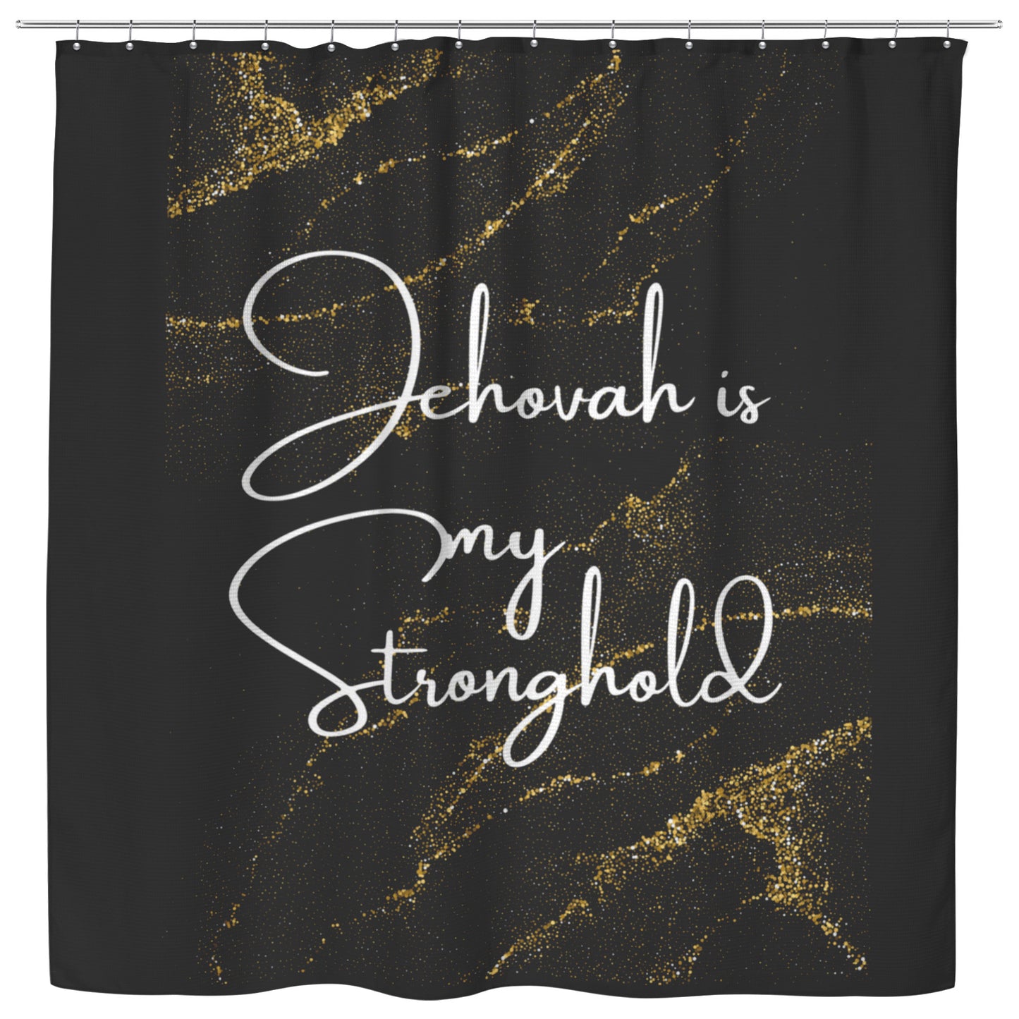 "Jehovah is My Stronghold" Shower Curtain