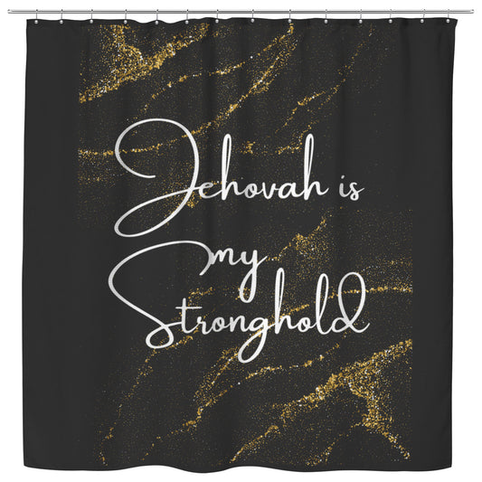 "Jehovah is My Stronghold" Shower Curtain