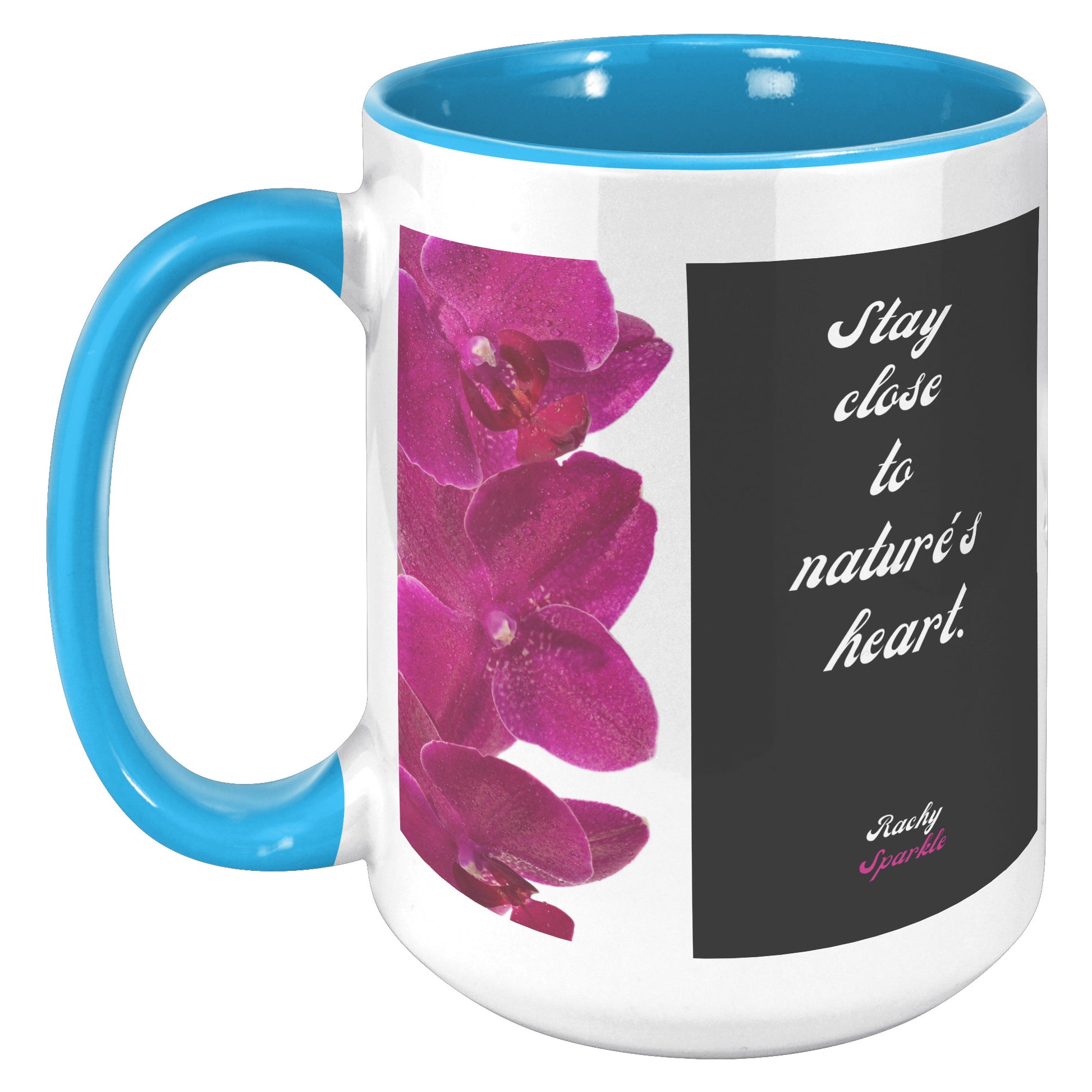 Let Your Dreams Blossom, 15 oz Mug, by Rachy Sparkle