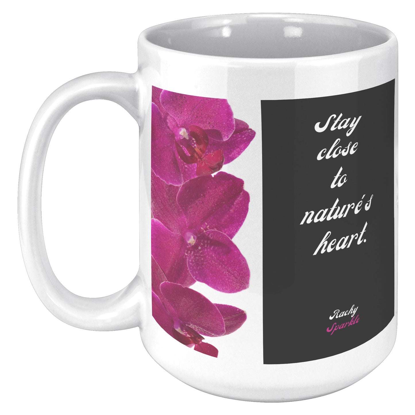 Let Your Dreams Blossom, 15 oz Mug, by Rachy Sparkle