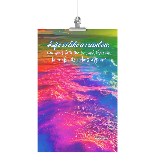 Life is Like a Rainbow, Poster by Rachy Sparkle