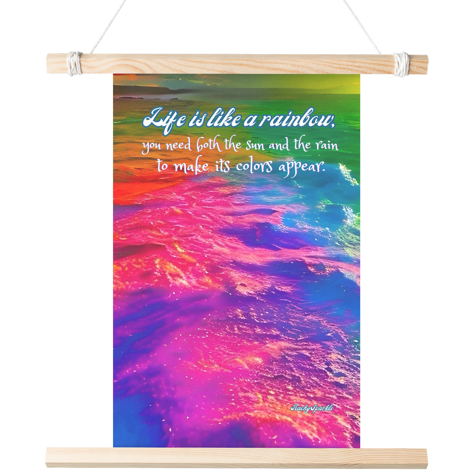 Life is Like a Rainbow, Poster by Rachy Sparkle