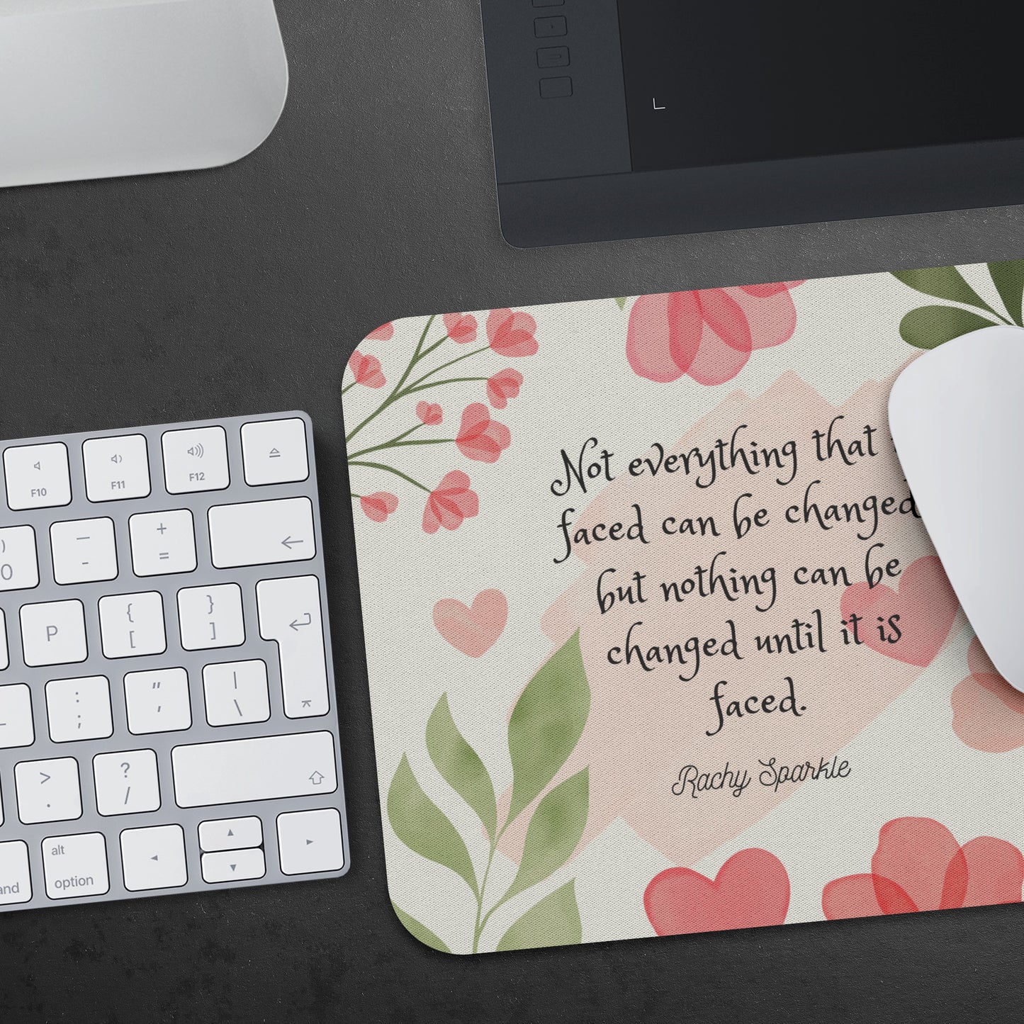 Mousepad-Nothing Can Be Changed Until it is Faced