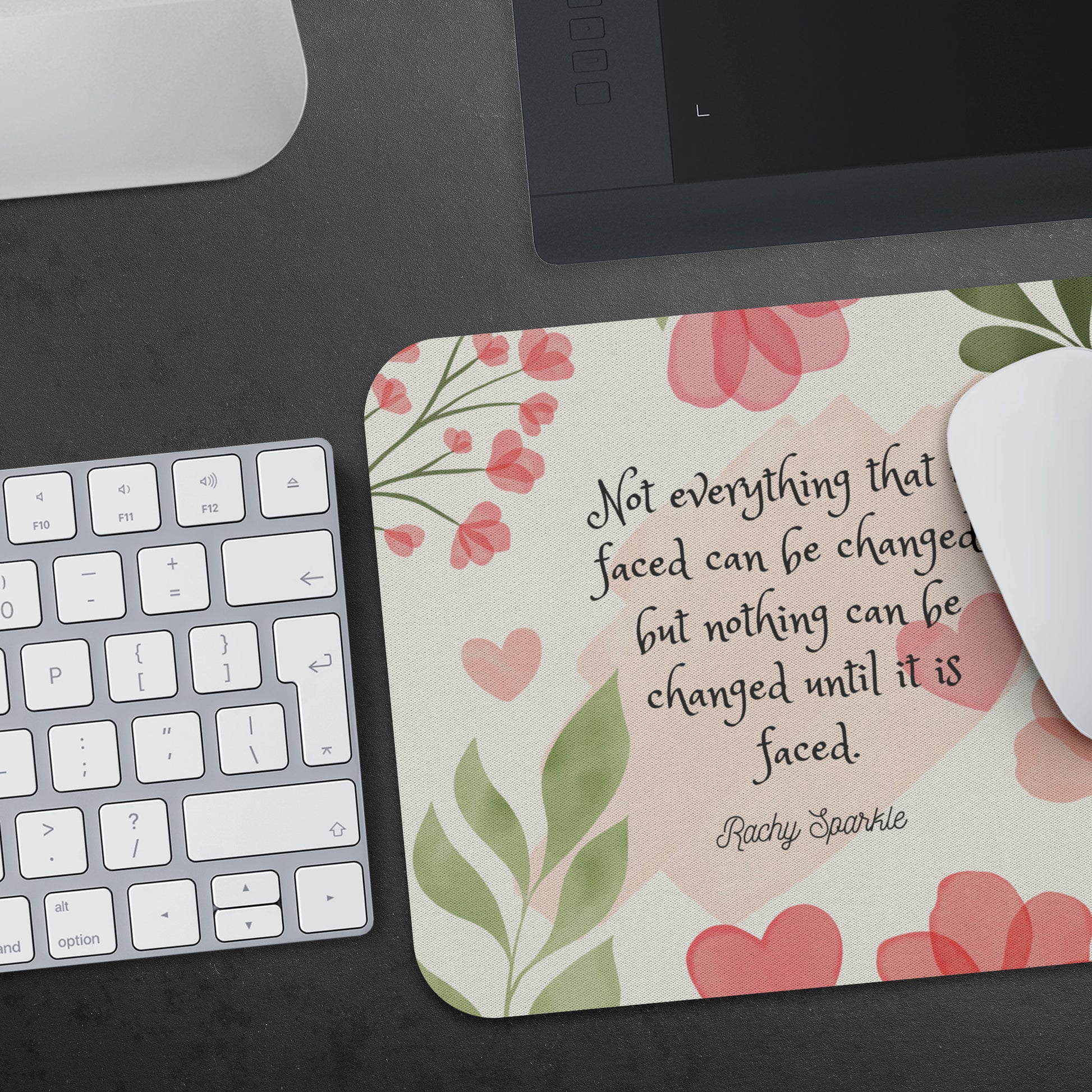 Mousepad-Nothing Can Be Changed Until it is Faced