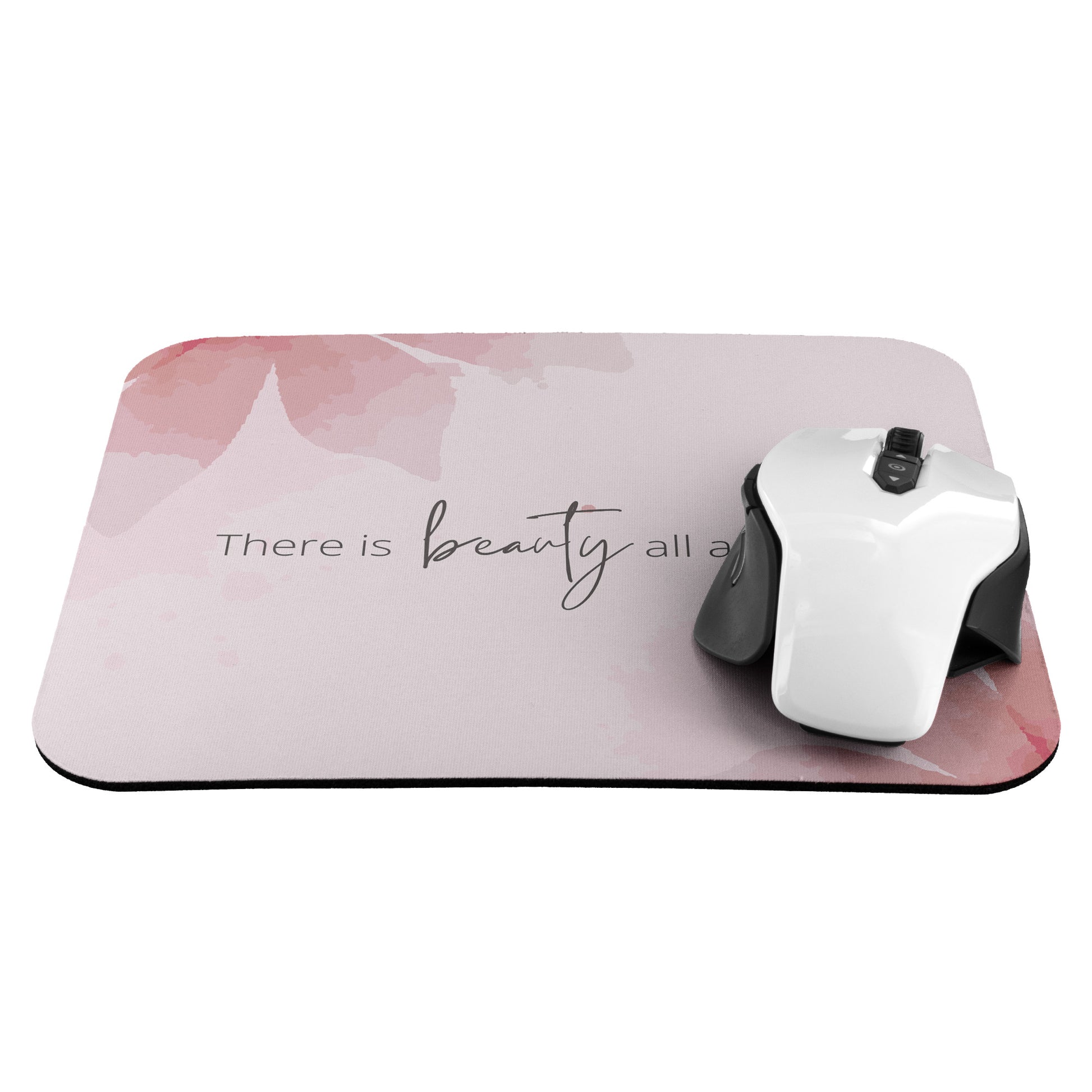 Mousepad, There is Beauty All Around