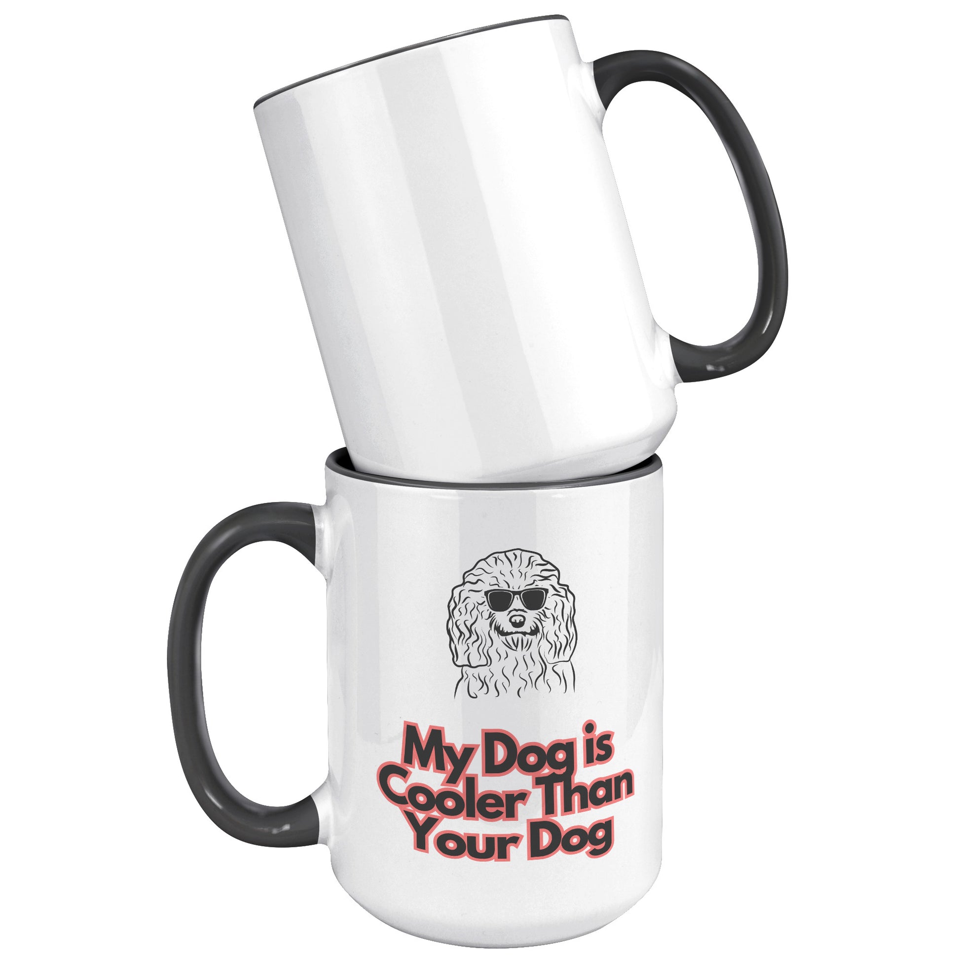 My Dog is Cooler Than Your Dog, with the option for a colored handle, version 2