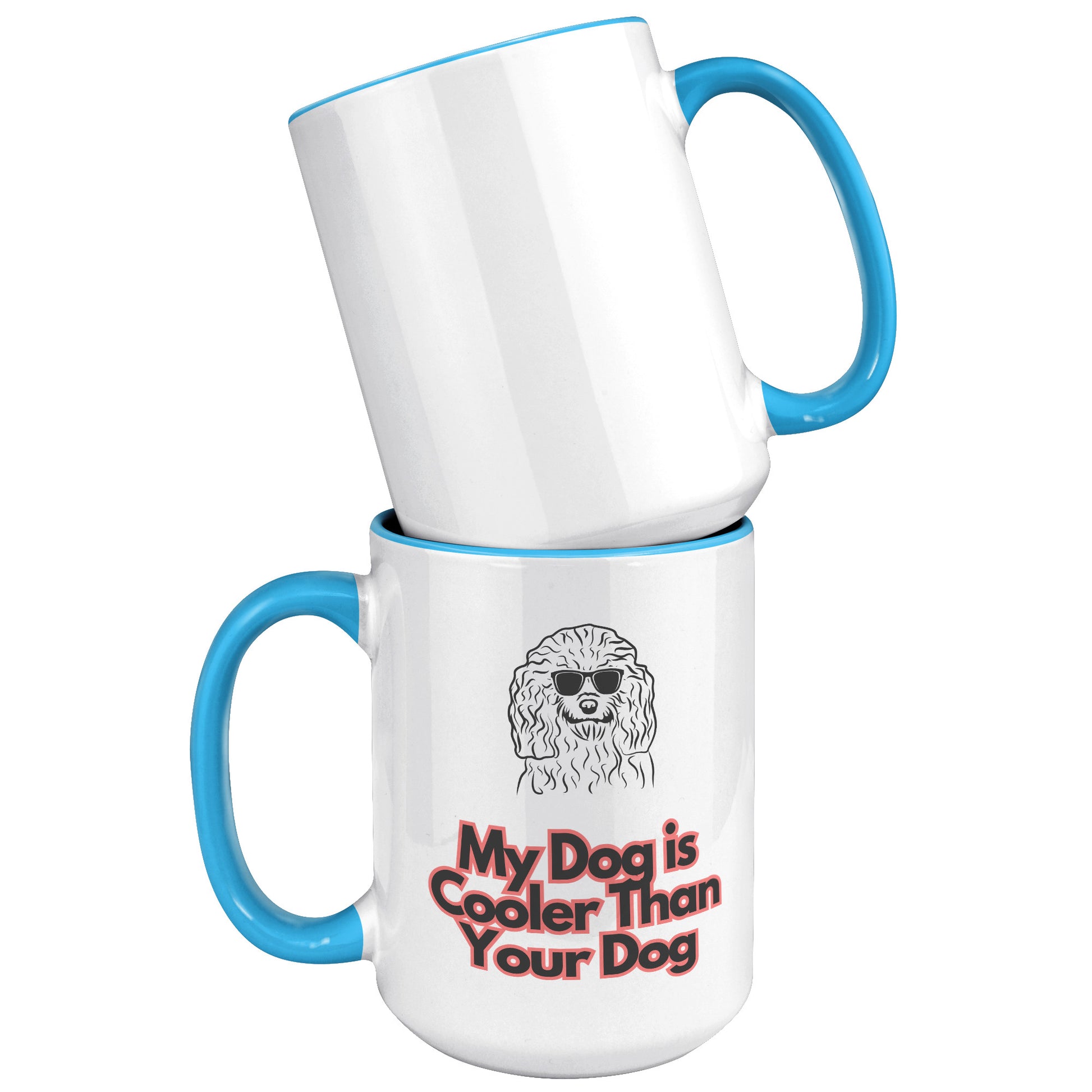 My Dog is Cooler Than Your Dog, with the option for a colored handle, version 2