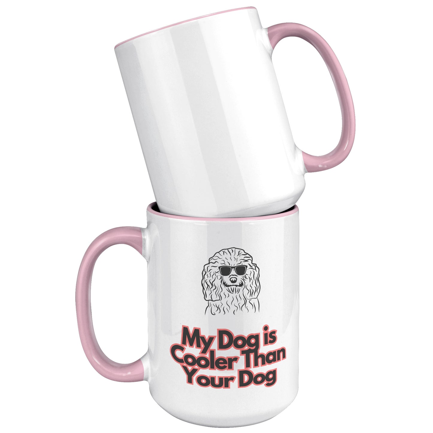 My Dog is Cooler Than Your Dog, with the option for a colored handle, version 2