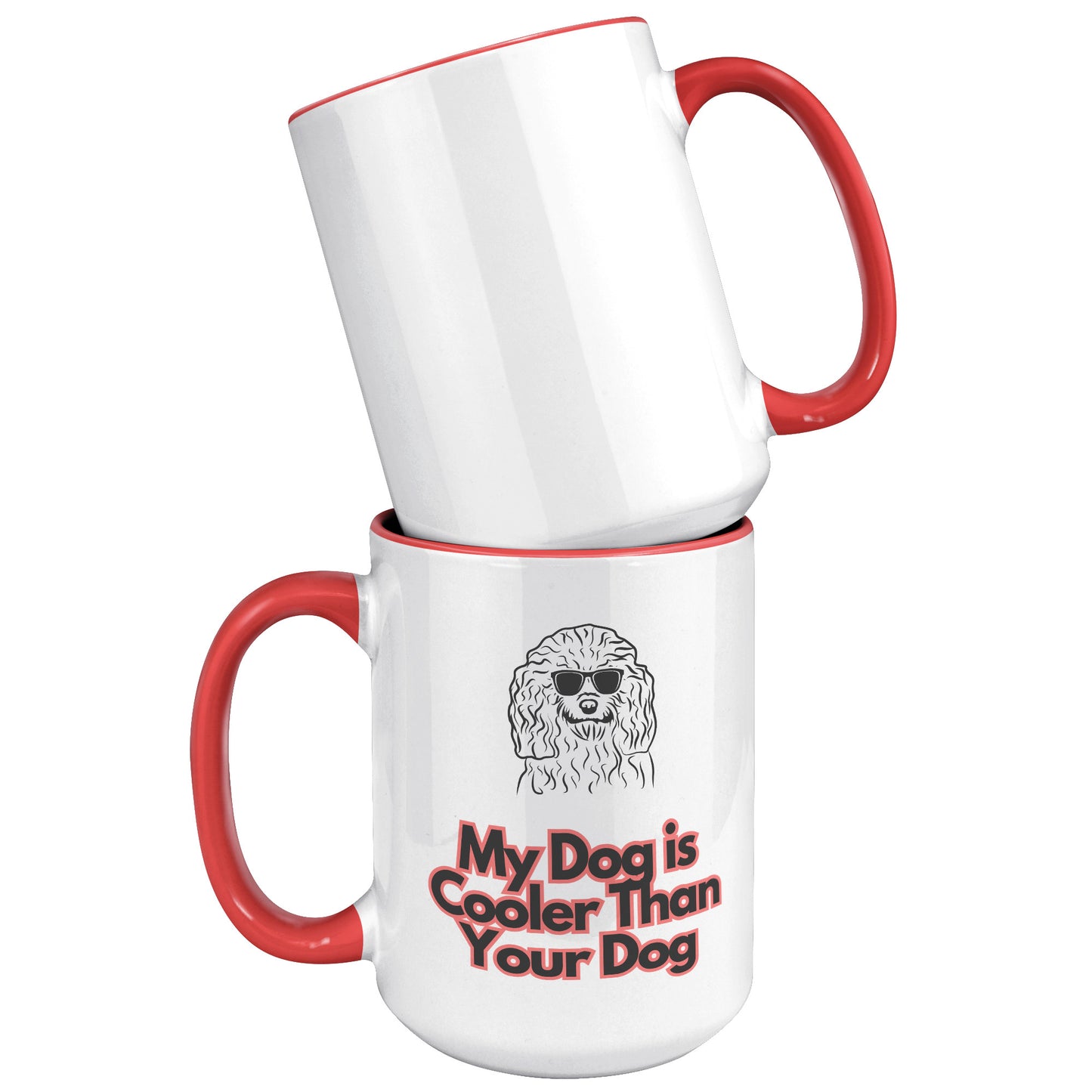My Dog is Cooler Than Your Dog, with the option for a colored handle, version 2