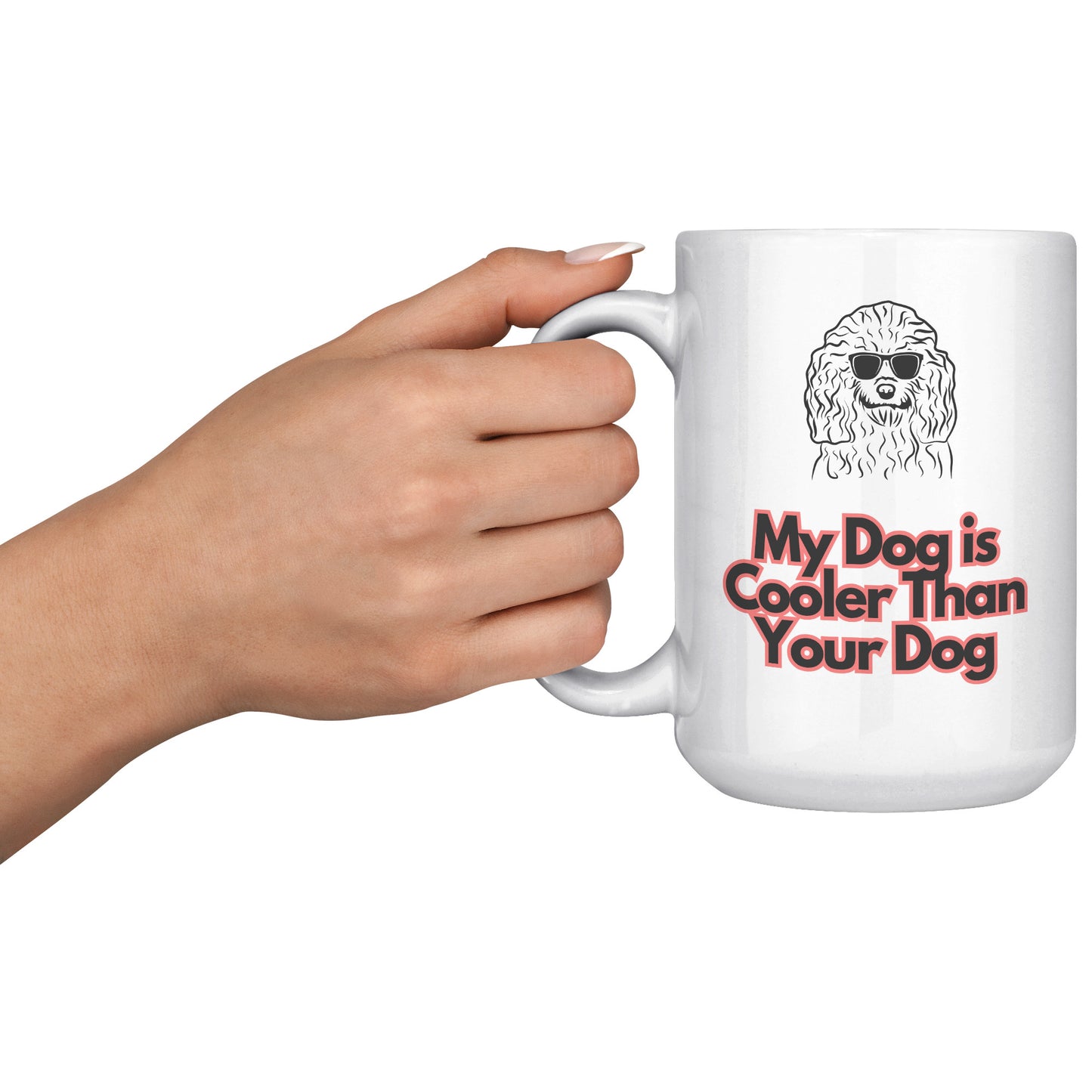 My Dog is Cooler Than Your Dog, with the option for a colored handle, version 2