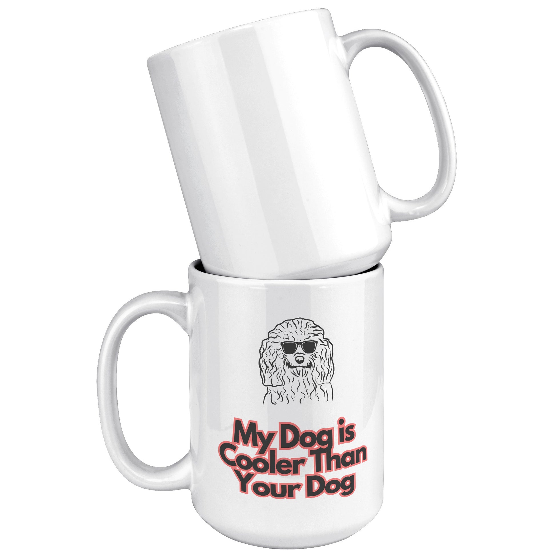 My Dog is Cooler Than Your Dog, with the option for a colored handle, version 2