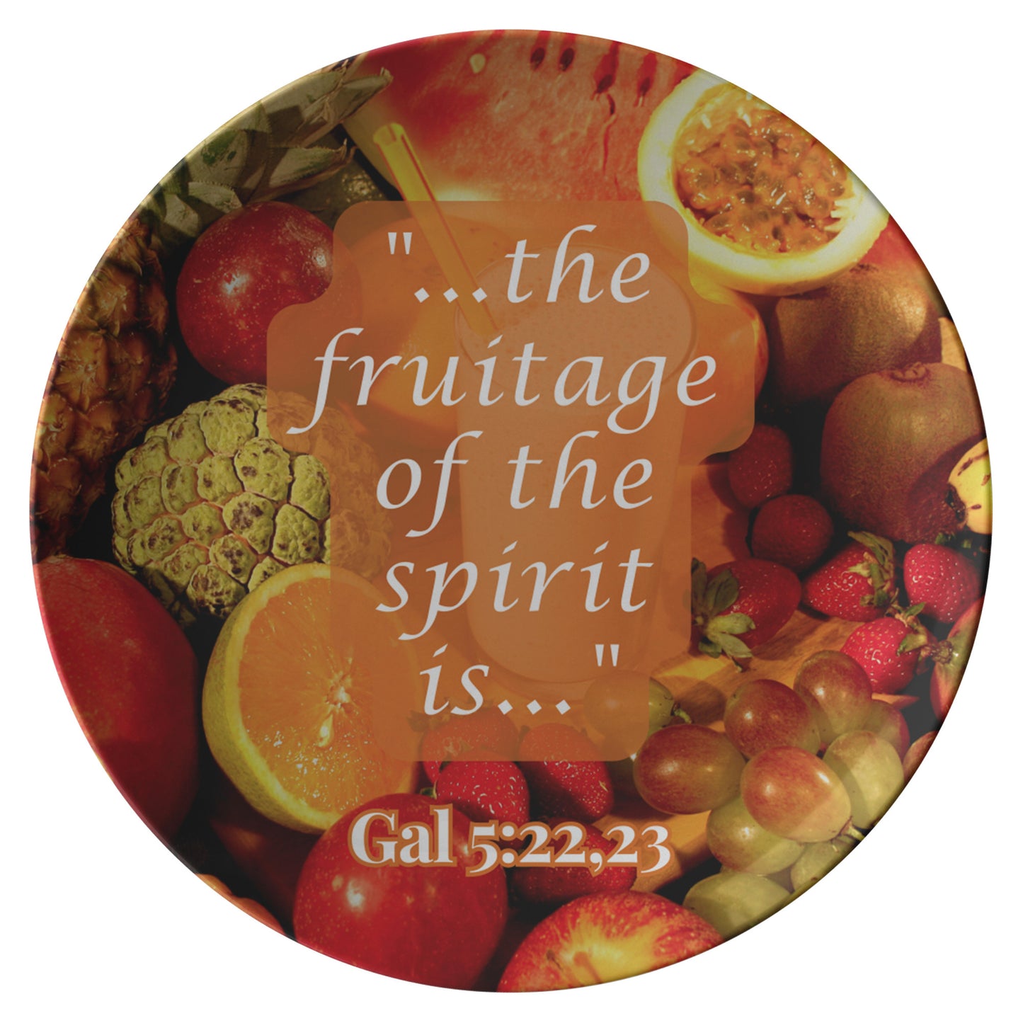 The Fruitage of The Spirit Plate, Gal 5:22, 23, Rachy Sparkle