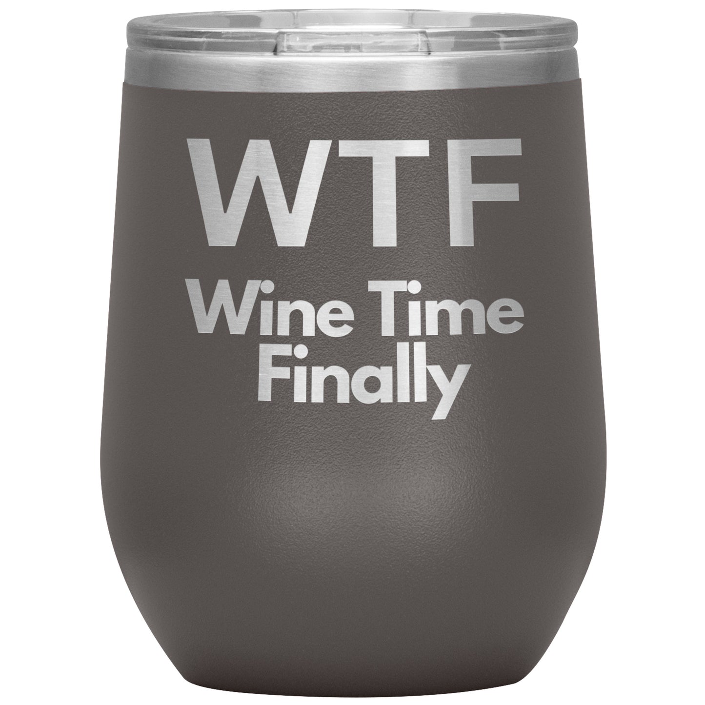 WTF-Wine Time Finally by Rachy Sparkle
