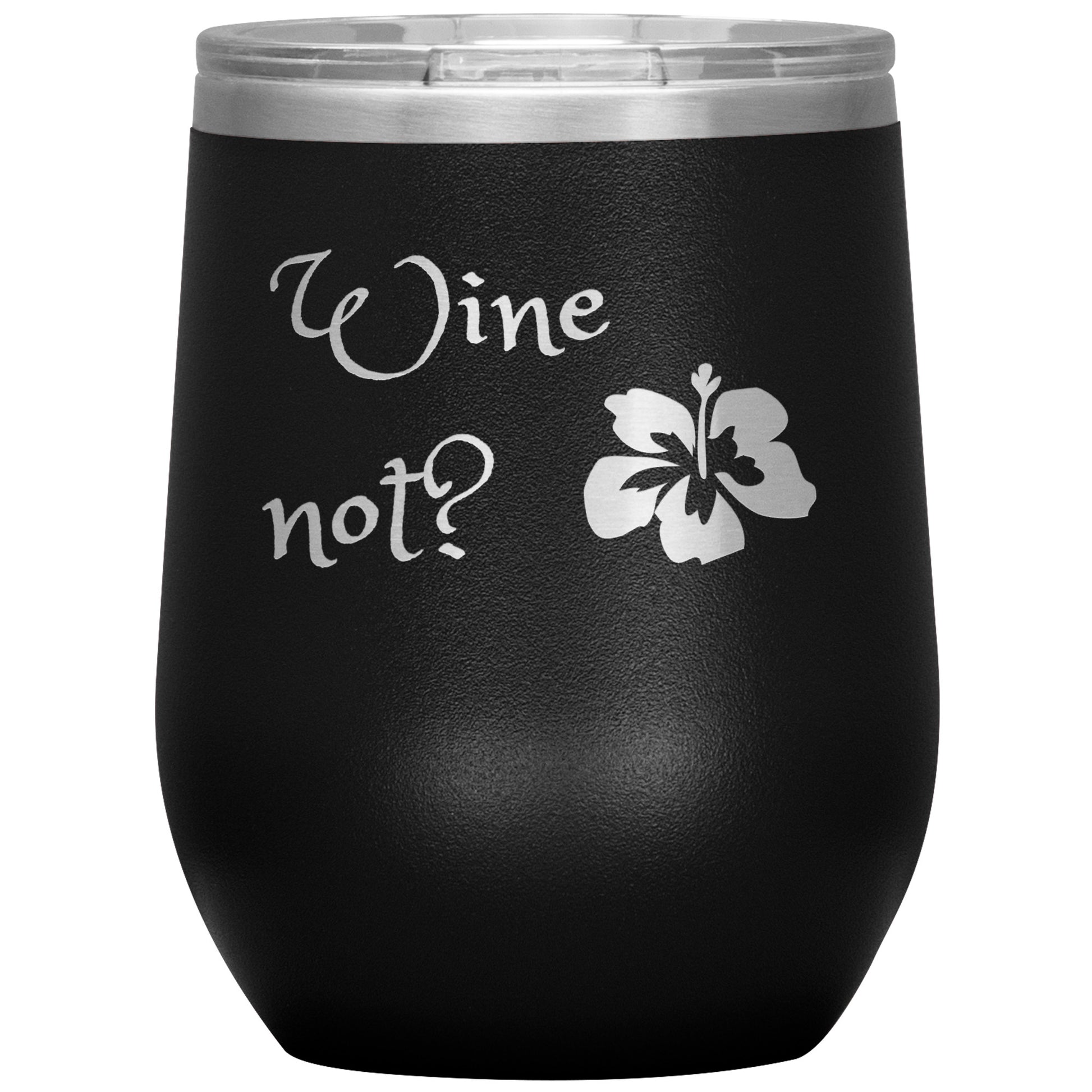 Wine Not? Wine Tumbler