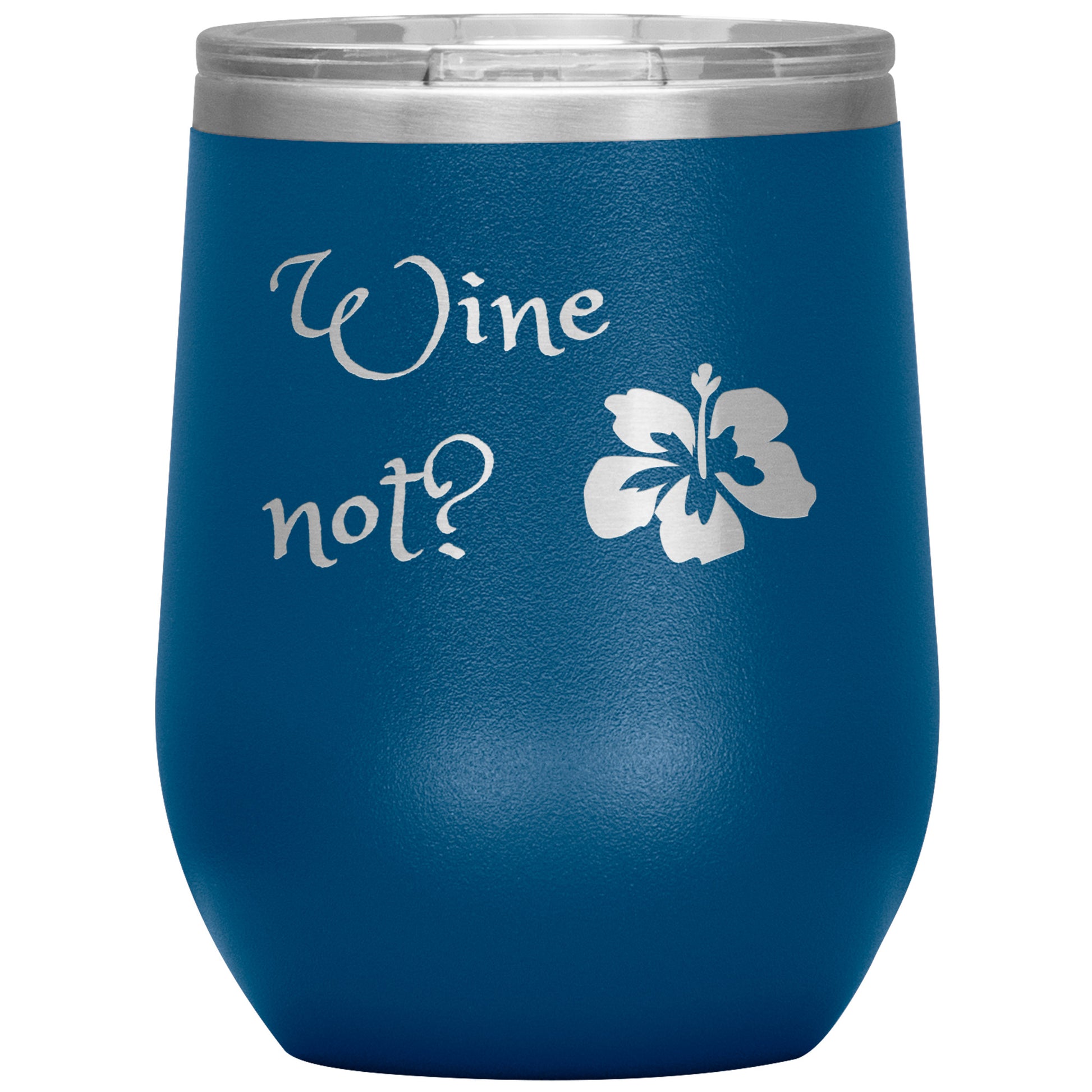 Wine Not? Wine Tumbler