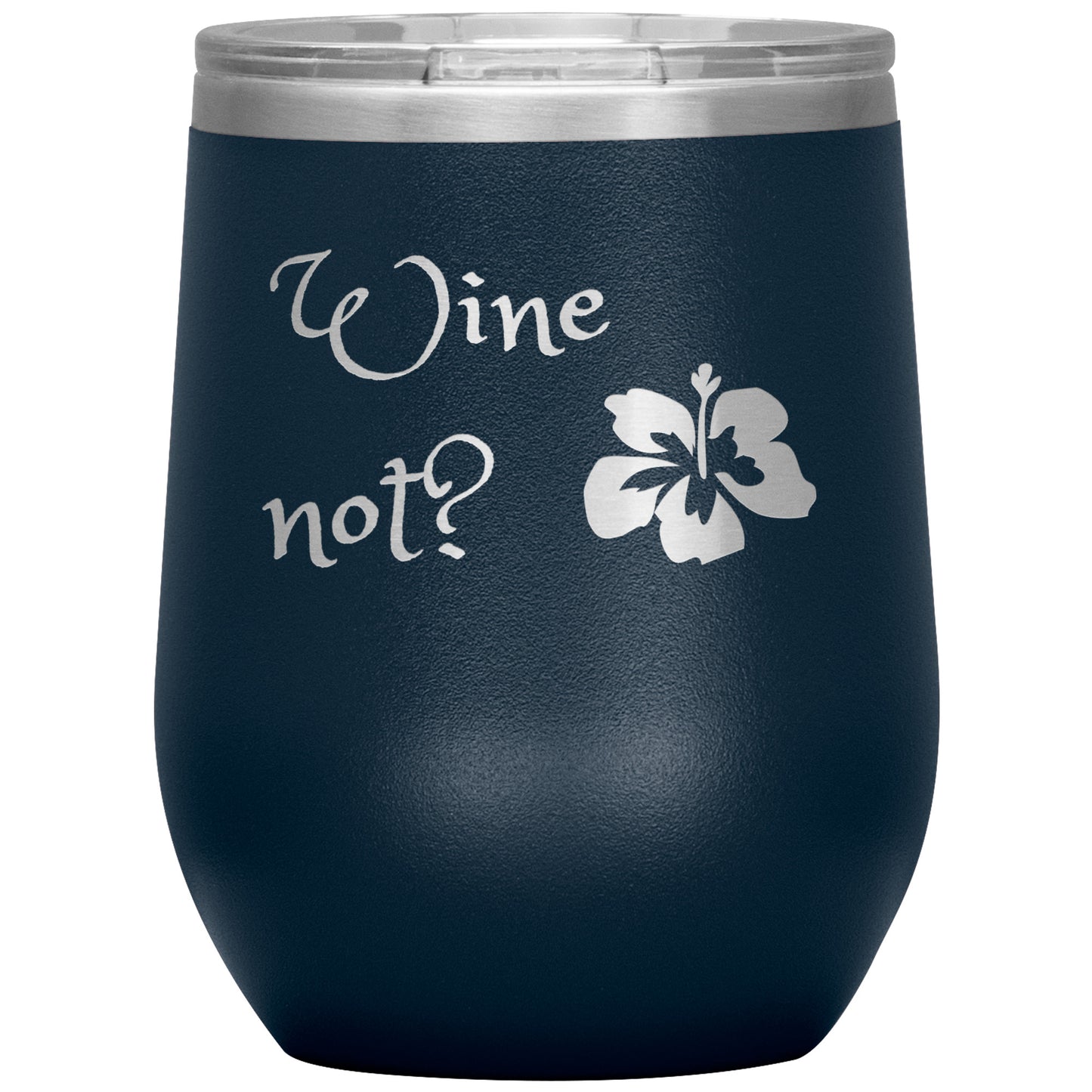 Wine Not? Wine Tumbler