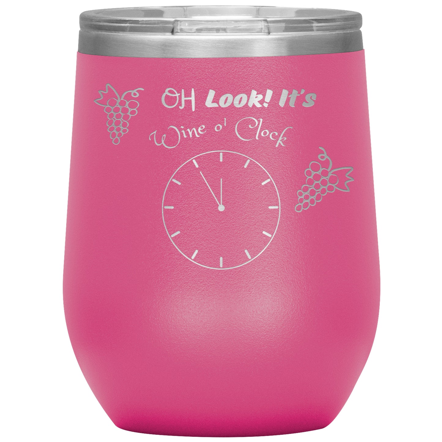 Wine Tumbler -Oh Look! It's Wine O'clock