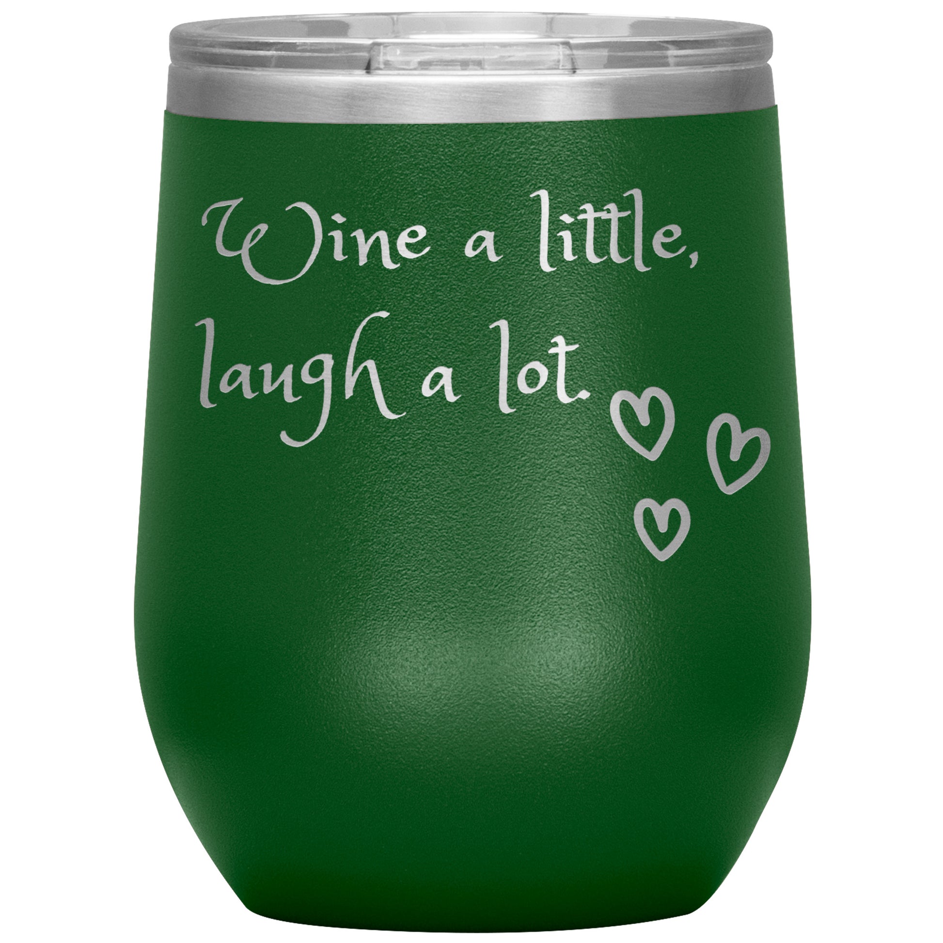 Wine Tumbler: Wine a Little, laugh a Lot!