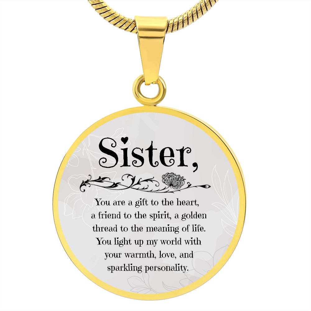 Sister Luxury Necklace, You are a gift to the heart, a friend to the spirit, a golden thread to the meaning of life. You light up my world with your warmth, love, and sparkling personality.