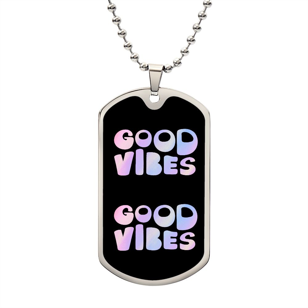 Dog Tag, Good Vibes