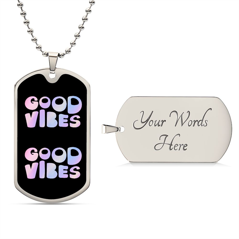 Dog Tag, Good Vibes