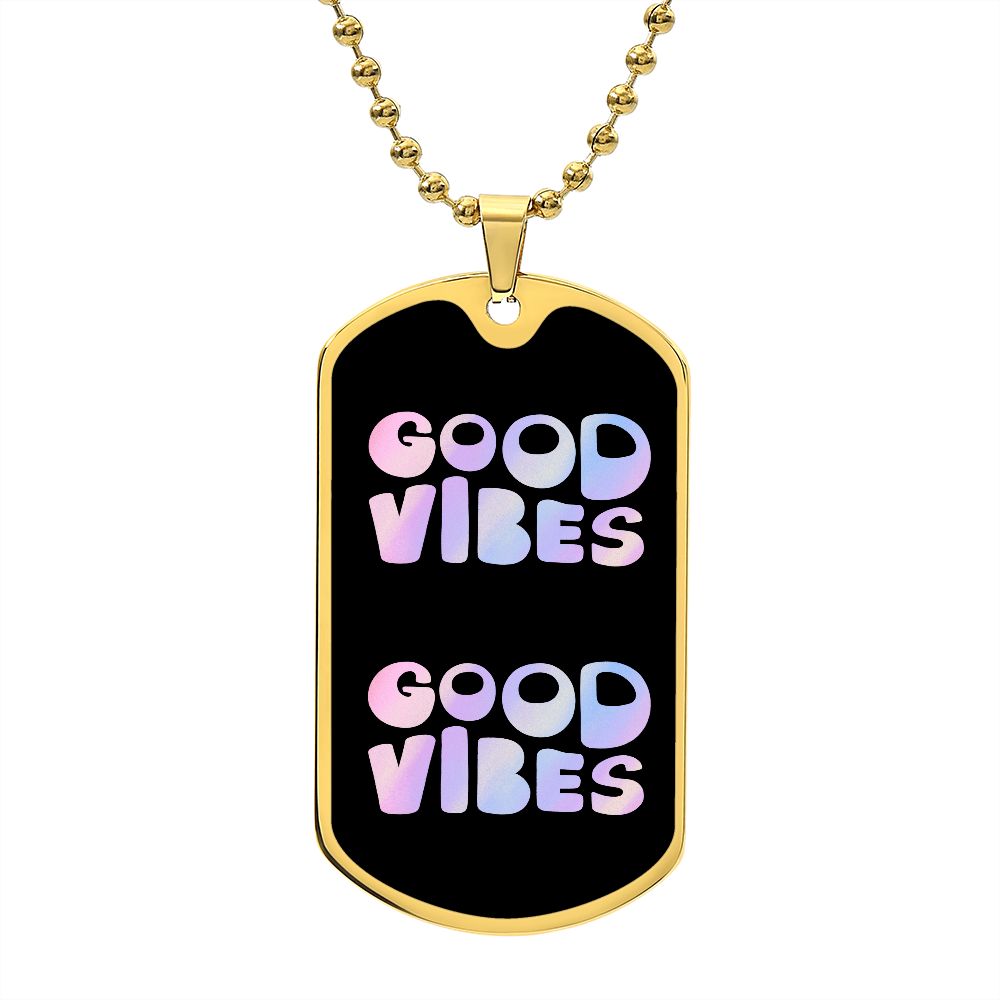 Dog Tag, Good Vibes
