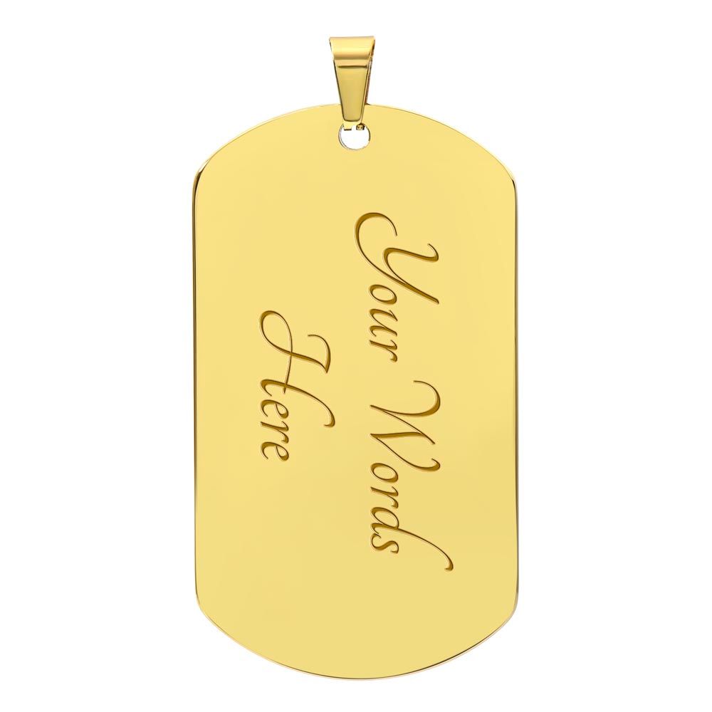 Dog Tag, Amidst the shadows of despair, when malevolent forces loom near, do not hesitate to summon me, dear brother, for we shall stand united and vanquish them as one.
