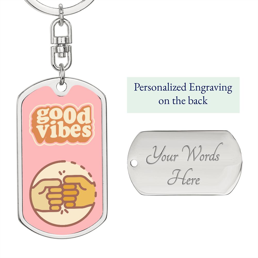 Good Vibes, Dog Tag With Swivel Keychain by Rachy Sparkle